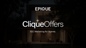 Epique Realty Expands CliqueOffers Benefit, Launching Powerful B2C Cash Offer Marketing for Agents